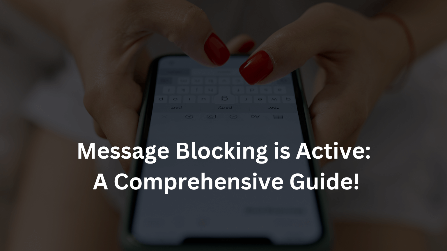 Message Blocking is Active: A Comprehensive Guide to Understanding and Resolving This Common Issue