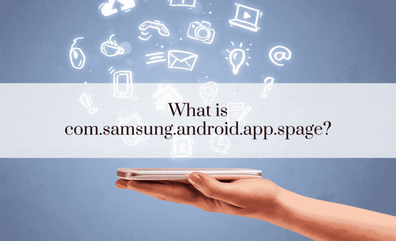 What is com.samsung.android.app.spage?