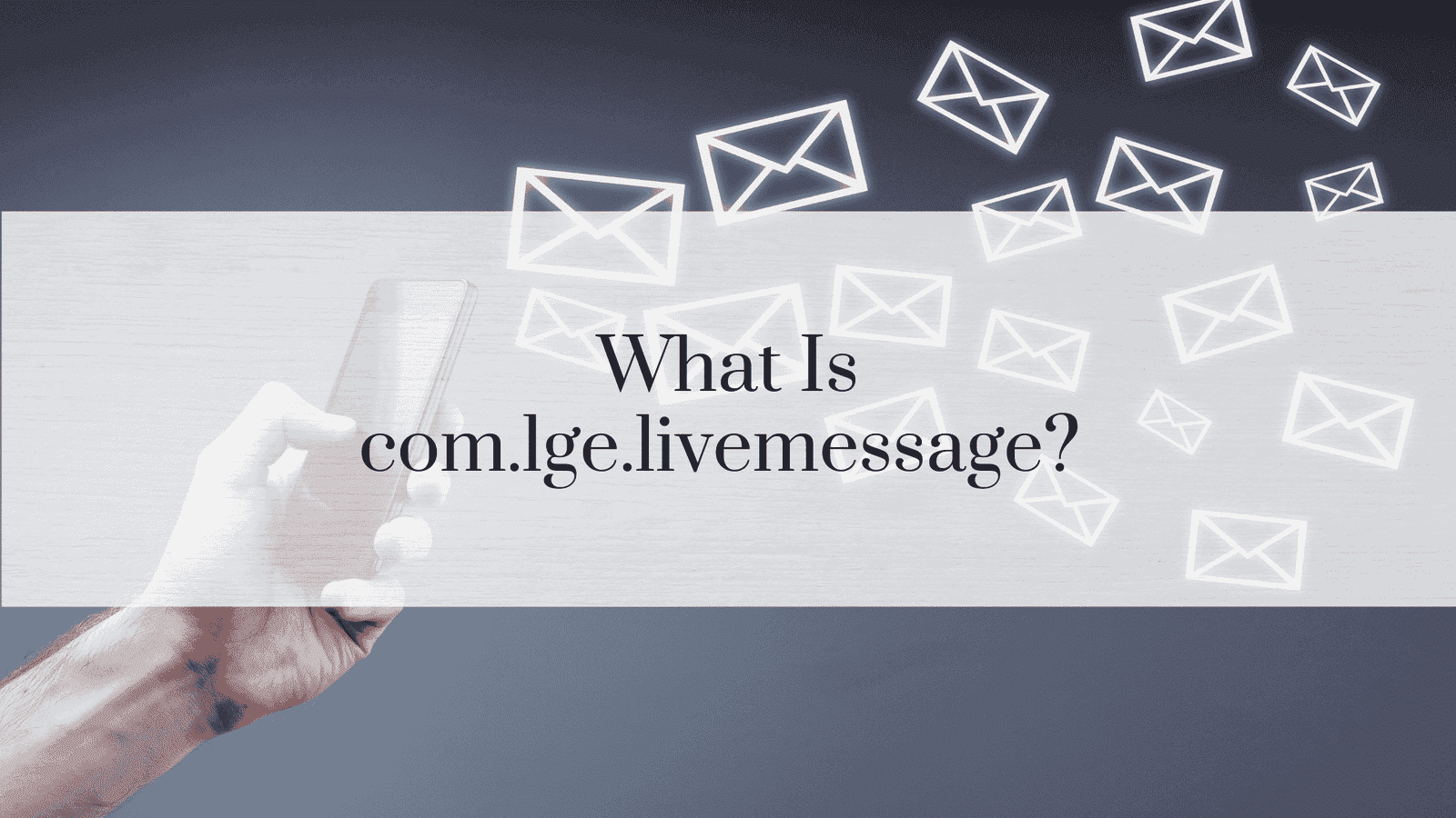 What Is com.lge.livemessage?